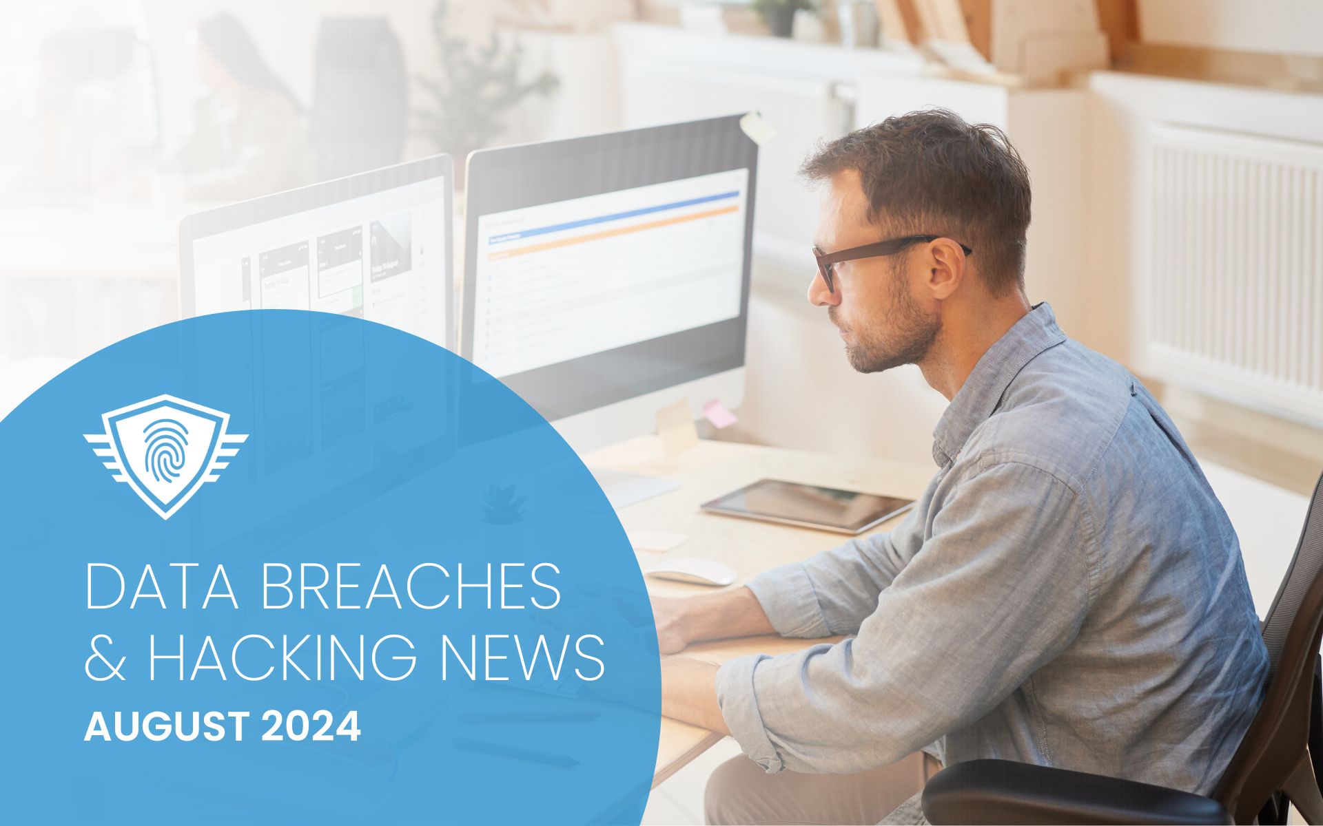 Major Data Breaches & Hacking News in August 2024 IDSeal